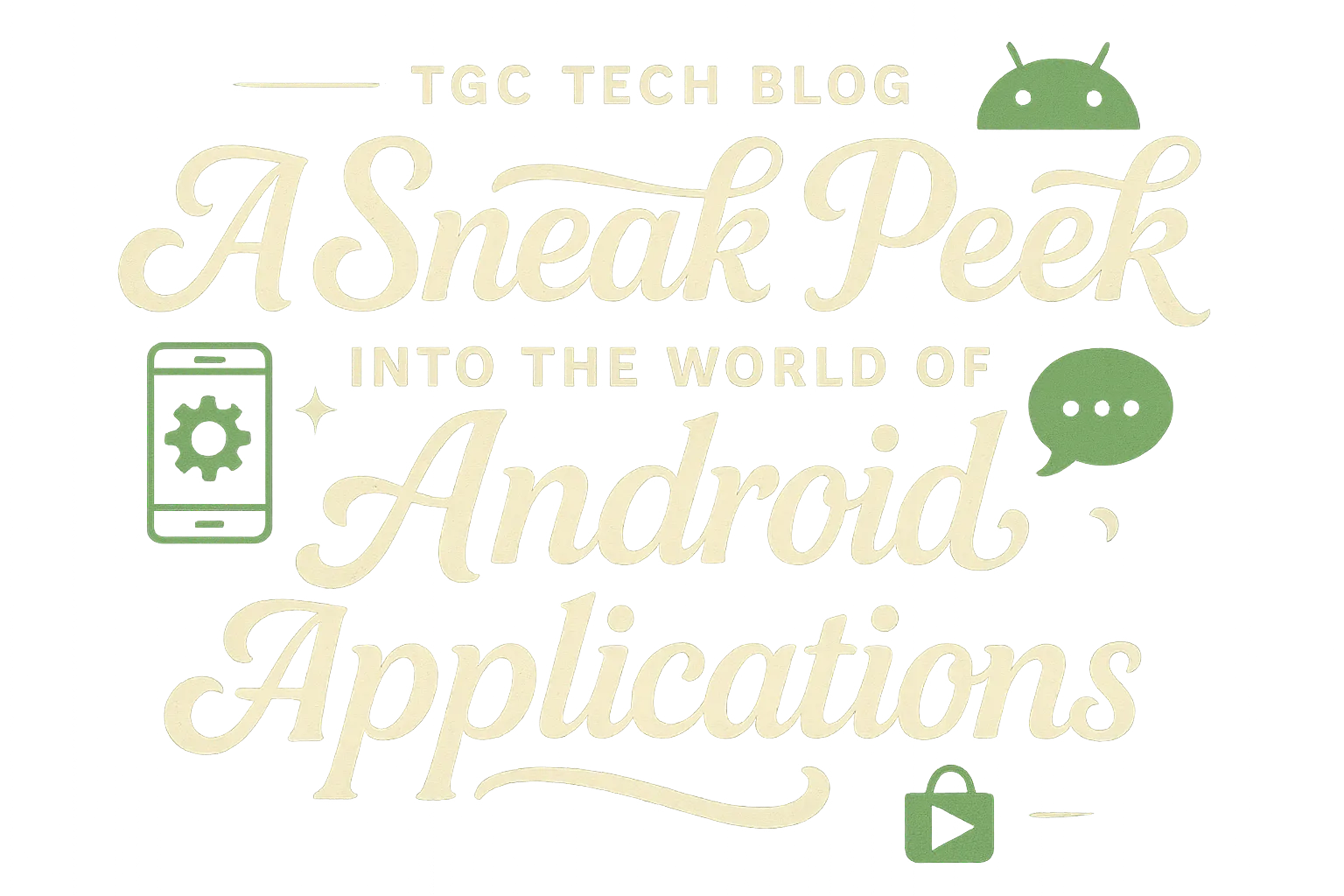 A sneak peek into the world of Android applications